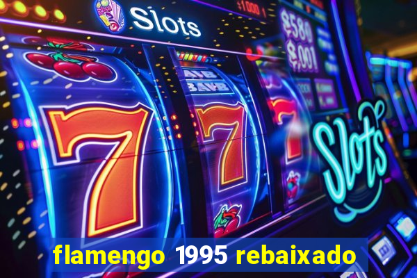 flamengo 1995 rebaixado